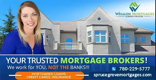 Spruce Grove Mortgage Broker | Stoney Plain Mortgage Broker| Parkland County Mortgage Broker| Mortgage Refinance Spruce Grove | Mortgage Renewal 